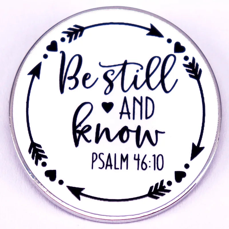 Psalm 46:10 “Be Still and Know” Faith Badge Pin