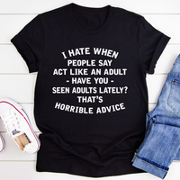 Act Like An Adult T-Shirt