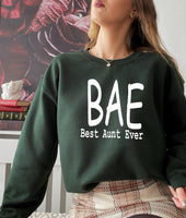 BAE Best Aunt Ever Sweat Shirt