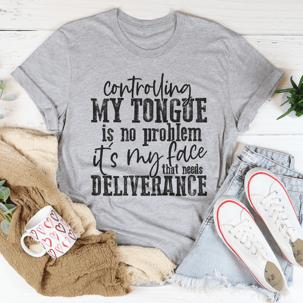 Controlling My Tongue Is No Problem T-Shirt